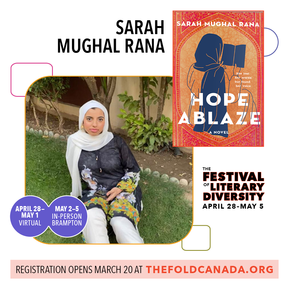 Next up at #FOLD2024: @sarahmughal769! Sarah is the author of HOPE ABLAZE, out now with @MacmillanUSA. Join us virtually (April 28 - May 1) and in-person (May 2 - 5) in downtown Brampton for this year's festival. Registration opens on March 20!