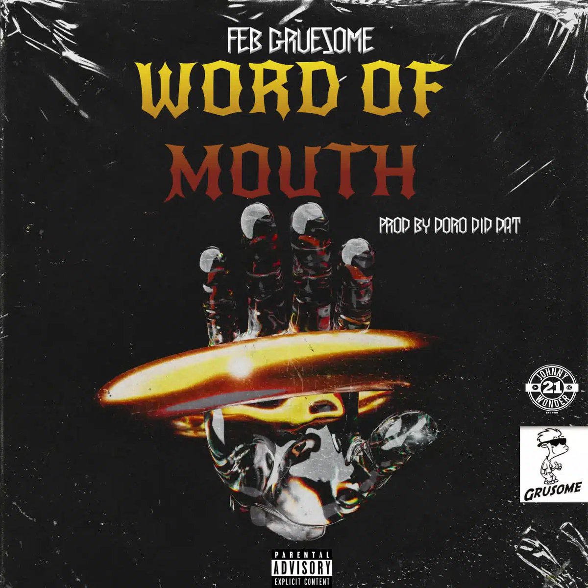 FEB GRUESOME – WORD OF MOUTH – #APPLEMUSIC #SPOTIFY 3/8/2024 – Johnny Wonder jwonder21.com/releases/feb-g… via @JWONDER21