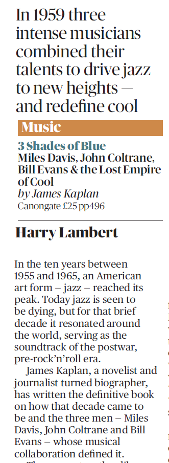LST loves 3 SHADES: “In the ten years between 1955 and 1965, an American art form—jazz—reached its peak . . . [Kaplan] has written the definitive book on how that decade came to be . . . vital, marshalling with a light touch countless snippets of material.” —London Sunday Times