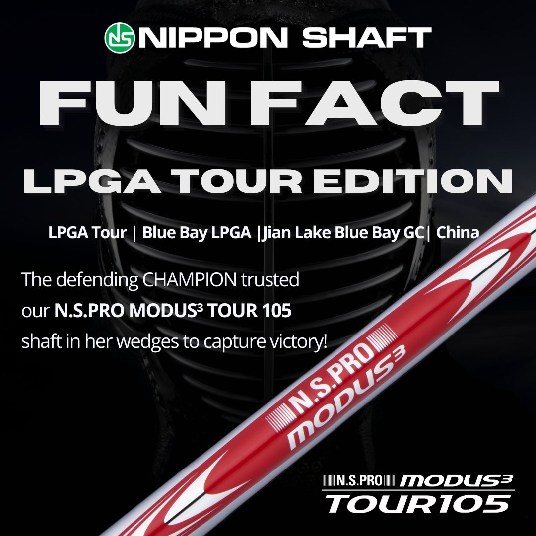 ⛳️🏆NIPPON SHAFT FUN FACT⛳️🏆 The defending Champion of the @lpga_tour Blue Bay LPGA trusted our N.S.PRO MODUS³ TOUR 105 shaft in her wedges to capture victory!🏆⛳️ #nipponshaft #golf #modus #nspro #golfshafts #madeinjapan