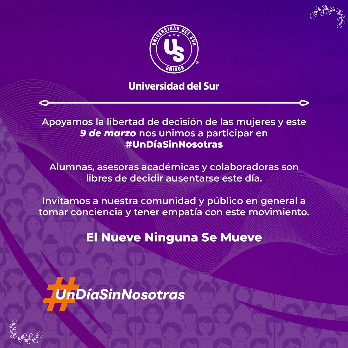 #UnDíaSinNosotras
𝐔𝐧𝐢𝐯𝐞𝐫𝐬𝐢𝐝𝐚𝐝 𝐝𝐞𝐥 𝐒𝐮𝐫 se une al paro nacional ✊

Alumnas, asesoras, colaboradoras... 𝐓𝐎𝐃𝐀𝐒 👩👱👵

𝐄𝐥 𝐍𝐮𝐞𝐯𝐞 𝐍𝐢𝐧𝐠𝐮𝐧𝐚 𝐒𝐞 𝐌𝐮𝐞𝐯𝐞 💜

#UNISUR #CalidadEducativa
#DíaInternacionalDeLaMujer
#8M #El9NingunaSeMueve