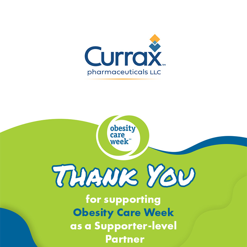 Thank you, Currax Pharmaceuticals, for supporting #ObesityCareWeek at the Supporter level! And thank you for helping to change the way we care for and about obesity!