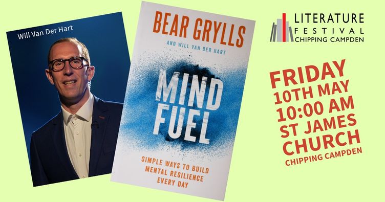 23rd Festival 2024 event @willvanderhart co-author of @BearGrylls' MIND FUEL in discussion about mental health & positive mindset with @CampdenVicar Ticket: chippingcampden.ticketsolve.com/ticketbooth/sh… Buy the book @BorzoiBookshop ahead for 10%off campdenmayfestivals.co.uk/literature/buy…