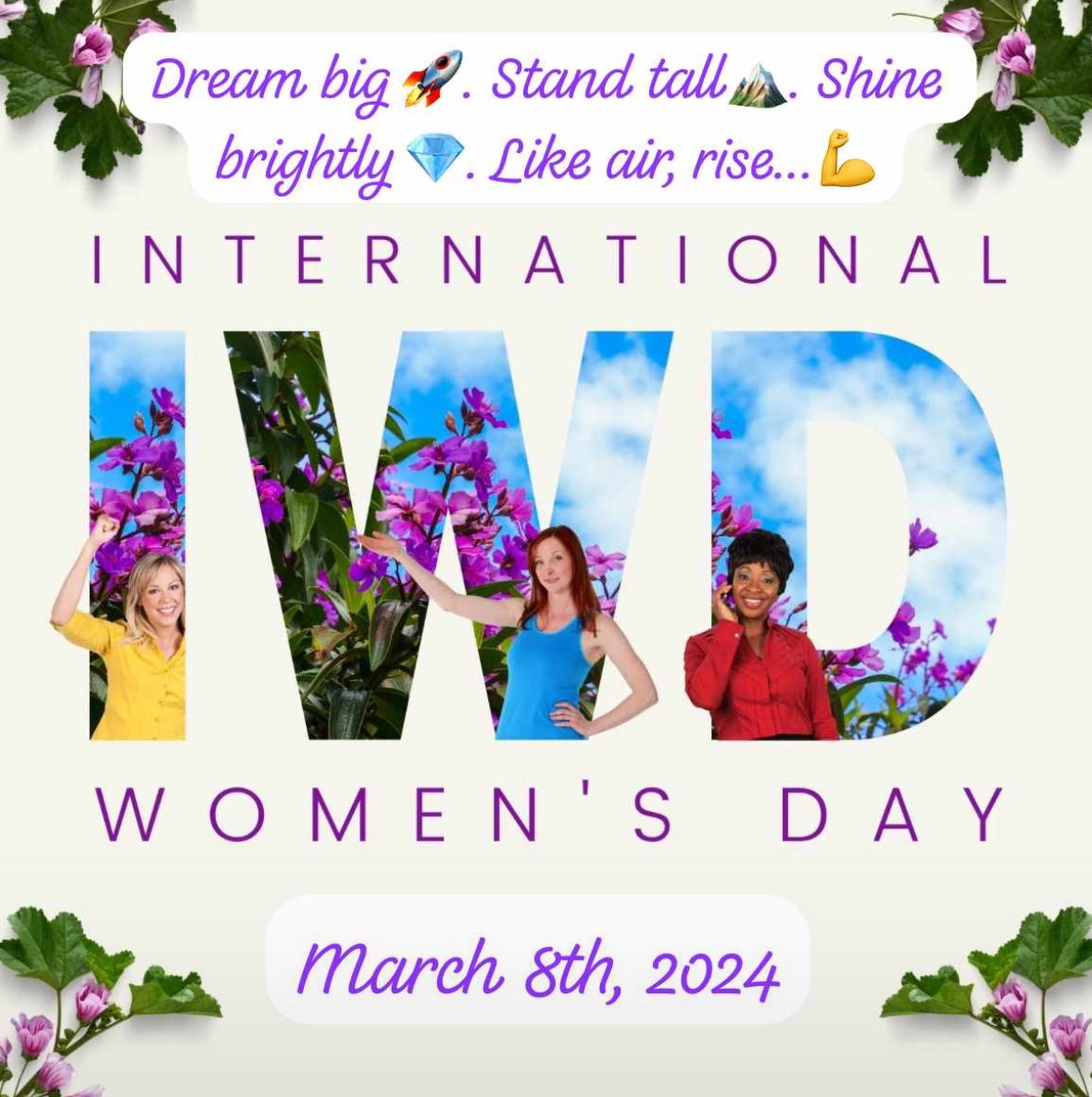 Happy #International_Womens_Day 🌺!

"Dream big 🚀. Stand tall 🏔️. Shine brightly 💎...and despite the adversity, still...Like air, rise💪"
