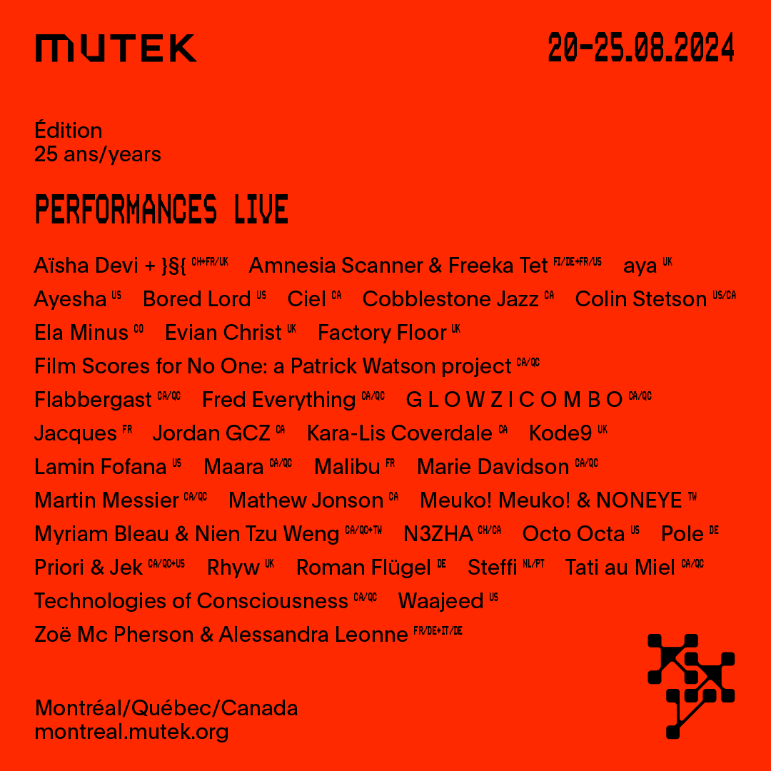 There's a kick in here for everyone. With this first selection, eclecticism is at the heart of our 25th anniversary. This year's lineup offers a diversity of genres that will make you resonate from August 20 to 25. Full lineup revealed in May. montreal.mutek.org