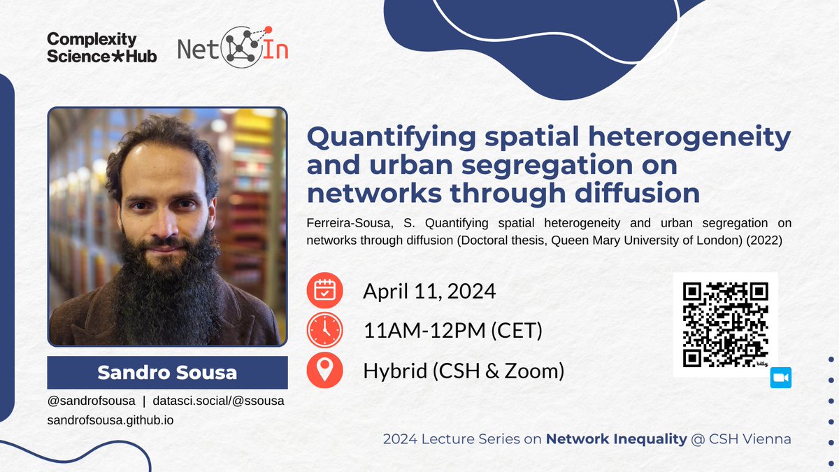 Join us April 11th at 11am CET for our next #NetworkInequality lecture! @sandrofsousa will visit us & discuss 'Quantifying spatial heterogeneity and urban segregation on networks through diffusion'

Register: bit.ly/LSNI-2024 
Info: networkinequality.com/lecture-series
@CSHVienna