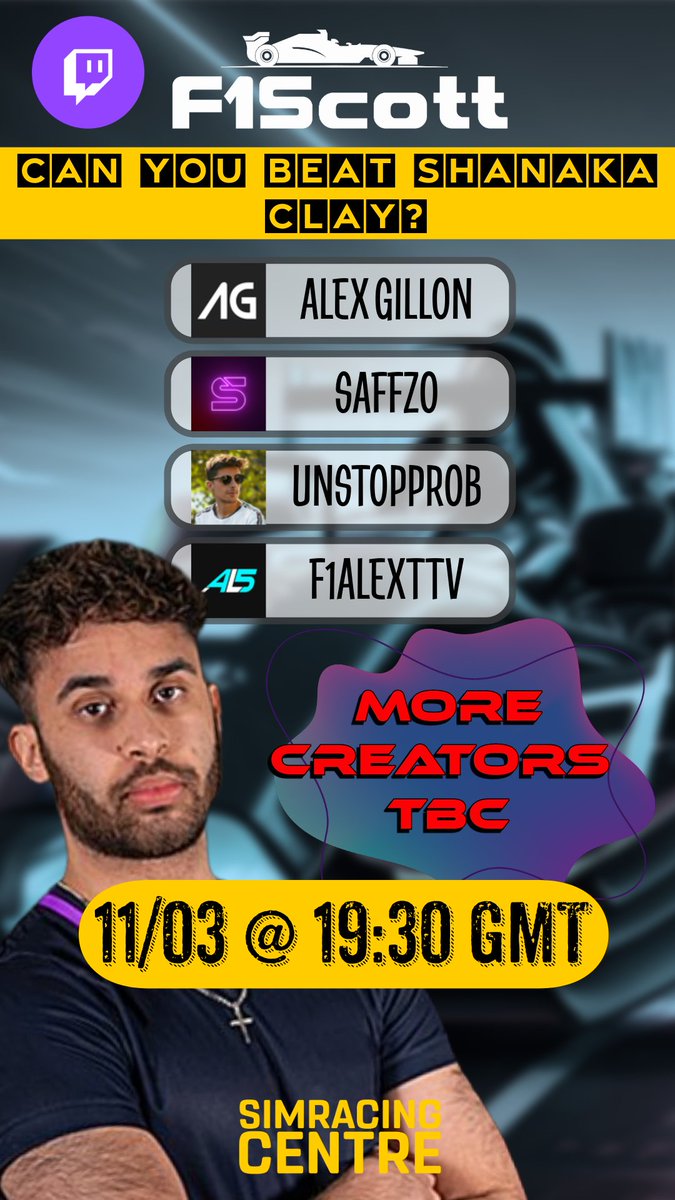 Cannot wait for this! Can these amazing creators beat <a href="/Shanaka_Clay/">Shanaka Clay</a>  if he has a Drive-through penalty?

<a href="/Alex_Gillon/">Alex Gillon</a> <a href="/saffzo/">Saffzo</a> <a href="/UnstoppRob/">Rob'</a> <a href="/AlexLynam12/">F1AlexTTV</a> and more to be announced! 

Honoured to have such amazing creators for our 1st event! What driver should I ask next???