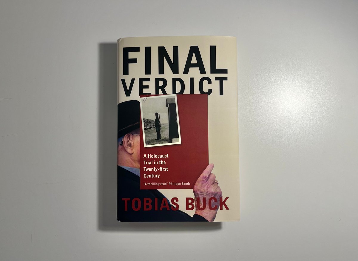 Congratulations to @TobiasBuckFT on the publication of FINAL VERDICT: A HOLOCAUST TRIAL IN THE TWENTY-FIRST CENTURY out in the UK!