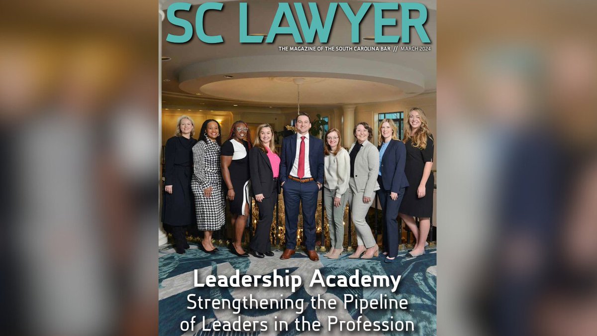 Check out the March 2024 edition of SC Lawyer magazine for an inside look at the SC Bar's Leadership Academy! 🌟 Click here for the full magazine: loom.ly/N0z-TG4