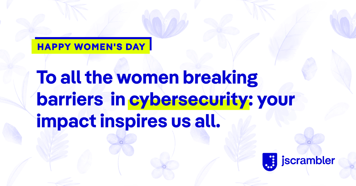 Jscrambler's tweet image. Today we celebrate International Women's Day and the remarkable achievements of women all over the world 👭🚺🌷
At Jscrambler, we're proud to have amazing women who lead the charge in securing our digital world. 👩💼💼
Happy Women's Day! 💙
#WomensDay #ClientSideProtection