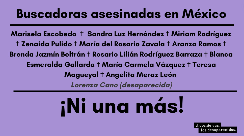 12 mujeres buscadoras han sido asesinadas en México, y una continúa desaparecida. Este #8M nos sumamos a la exigencia de protección para las buscadoras. ¡Ni una más! #HastaEncontrarlas #DóndeEstáLorenzaCano