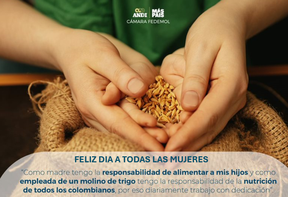 #DiaInternacionalDeLaMujer Gracias a todas las mujeres que trabajan diariamente por la nutrición de los colombianos #ElTrigoEsNutricion