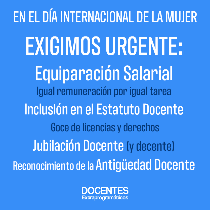 DocentesExtra's tweet photo. EN EL DÍA INTERNACIONAL DE LA MUJER

EXIGIMOS URGENTE:
Equiparación Salarial - Igual remuneración por igual tarea
Inclusión en el Estatuto Docente -  Goce de licencias y derechos
Jubilación Docente (y decente)
Reconocimiento de la Antigüedad Docente

PETITORIO enlace en bio https://t.co/PXajGqGKTm