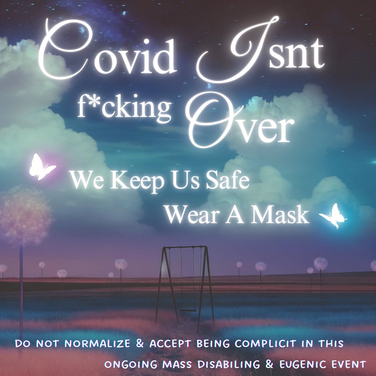 Covid isn’t fucking over
We keep us safe
Wear a mask

Do not normalize and accept being complicit in this ongoing mass disabling & eugenic event #CovidIsntOver #CovidIsAirborne #WearAMask #StillCoviding #CovidCautiousCommunity #MaskUp #CommunityCare #CollectiveCare #NotMild