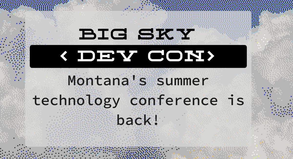 Big Sky Dev Con is back! 

Join us in Bozeman on June 8th, 2024, for a day filled with excting tech talks, networking, and the unique spirit of Montana's tech community. 

Register today!

bigskydevcon.com

meetup.com/montana-progra…