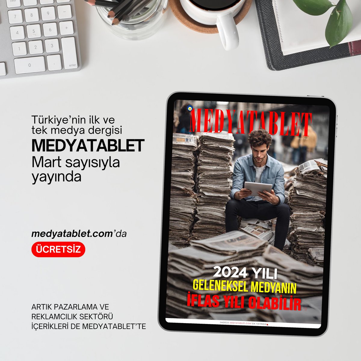 Türkiye’nin ilk ve tek medya dergisi MEDYATABLET yenilenen formatıyla yayında🎉

📌Mart sayısıyla ÜCRETSİZ olarak medyatablet.com’da