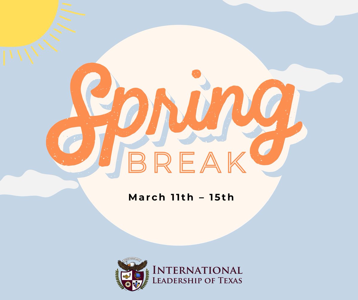 #ILTexas reminder: Spring Break is next week March 11-15! All ILTexas campuses and district offices will be closed. We hope you have a fun and relaxing time with your friends and family! We look forward to having you back on Monday, March 18, 2024.