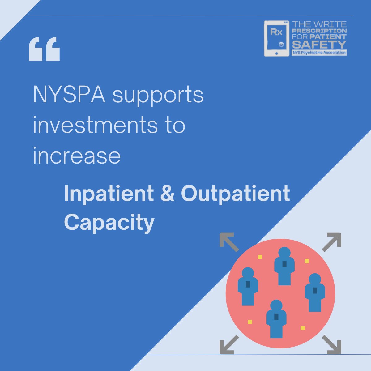 NYSPA appreciates and supports the $1 billion multi-year investments in mental health enacted in the FY 24 budget. This includes supports to increase inpatient capacity by 1,000 beds.  #WriteRxForPatientSafety