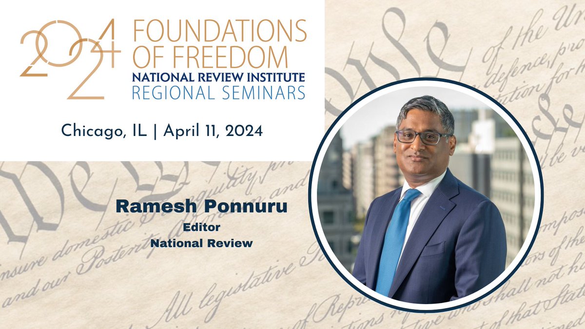 Join us at our Chicago Regional Seminar on April 11th for a chance to learn about the importance of America's constitutional pillars with National Review Editor Ramesh Ponnuru! Register here: nrinstitute.org/2024-2/ -@NRO @RameshPonnuru #Chicago