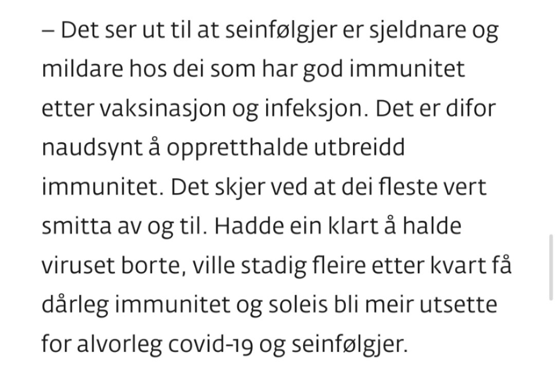 Helt vilt å lese svart på hvitt (og at det er offisiell politikk?) at fhi mener det er nødvendig at vi har en epidemi hvor de fleste smittes jevnlig ikke bare pga. kost/nytte ved tiltak (tidligere argument), men at det sågar er fordelaktig og gir mindre risiko for senfølger.