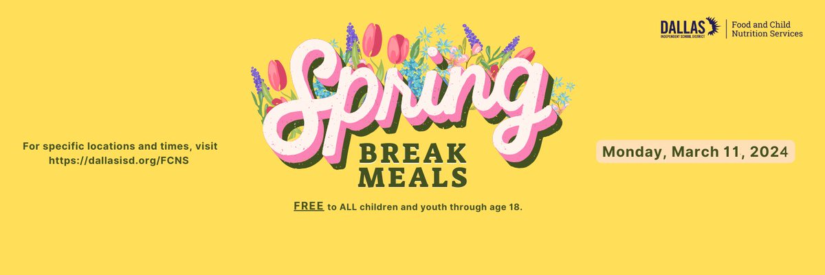 🌷FREE Spring Break Meals 🍽️ Monday, March 11, Dallas ISD Food and Child Nutrition Services department will offer FREE 'pop-up' meal services to all children ages 1-18, during Spring Break. Please see the site map and serving times below. dallasisd.org/Page/52614