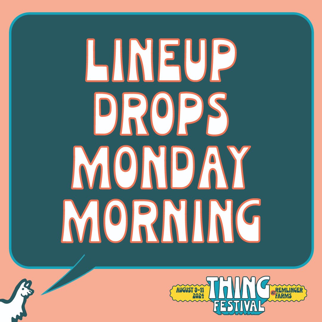 It's ALL yours Monday morning at 10AM! 🤠🦙 Sign up now at THINGnw.org to receive the presale code as soon as we drop the lineup! #THING2024