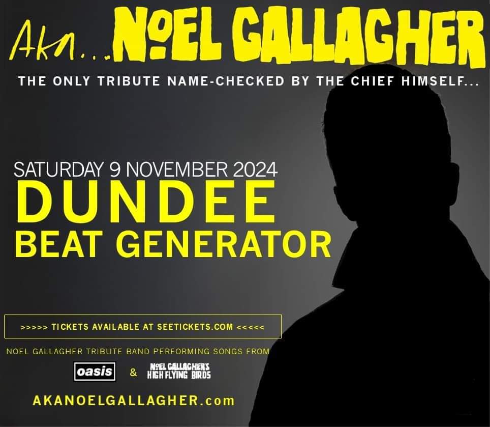 SCOTLAND

📍 Edinburgh &amp; Dundee
📆 November 2024
🎟️ seetickets.com/tour/aka-noel-…

We're heading to Scotland to play 2hrs of Noel's songs, both Oasis &amp; HFB, in Edinburgh &amp; Dundee

#AKANoelGallagher #Scotland #LaBelleAngele #Edinburgh #BeatGenerator #Dundee #NoelGallagher #Oasis #NGHFB