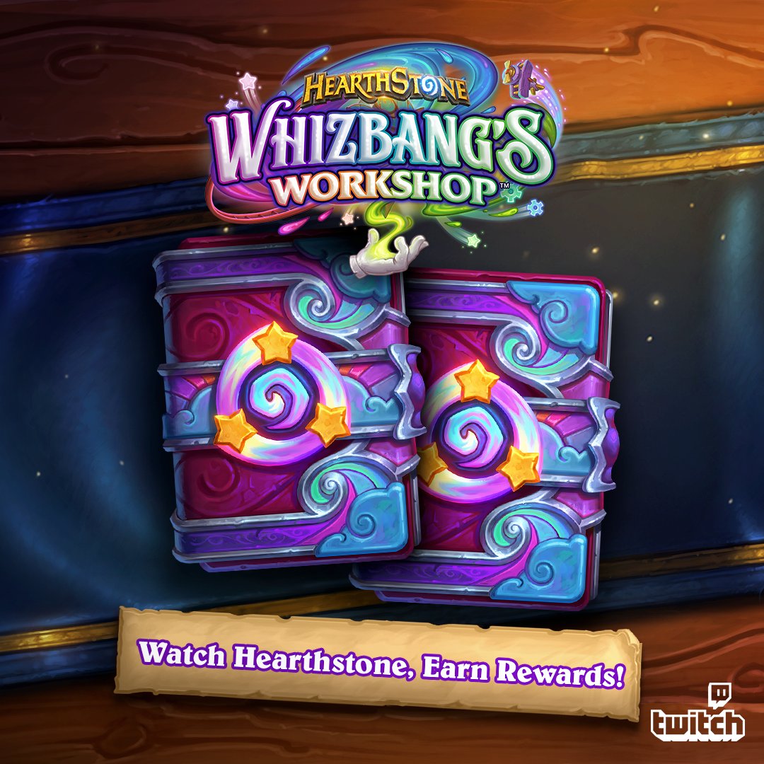 Hearthstone Whizbang's Workshop expansion logo. Text reads: "Watch Hearthstone, earn rewards!" On the right are two blue and purple Whizbang's Workshop packs, with stars surrounding a center swirl. In the bottom-right corner is the Twitch logo.