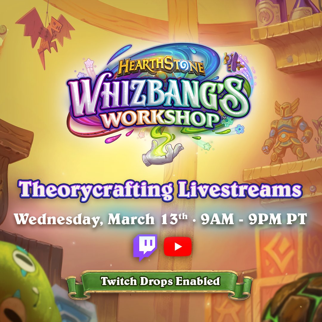 The Hearthstone Whizbang's Workshop expansion logo on a background of Whizbang's Workshop itself. Text reads: "Theorycrafting Livestreams - Now Live!" along with the Twitch and YouTube logos. A banner at the bottom reads: "Twitch Drops Enabled"