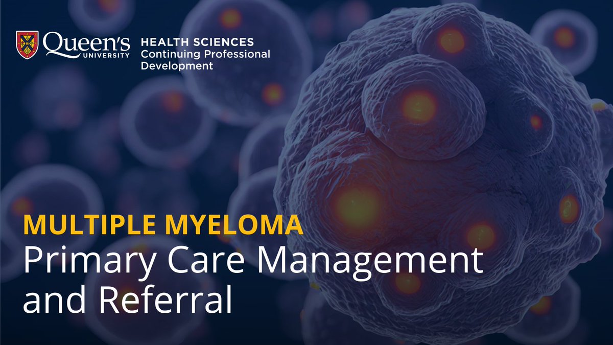 ICYMI: Now Available Free On-Demand CPD through generous support of @MyelomaCanada in partnership with @QueensUHealth @QueensuDOM division of Hematology, family medicine specialists. Critical insights await: tinyurl.com/4ku8ew7u #MultipleMyeloma #MedEd