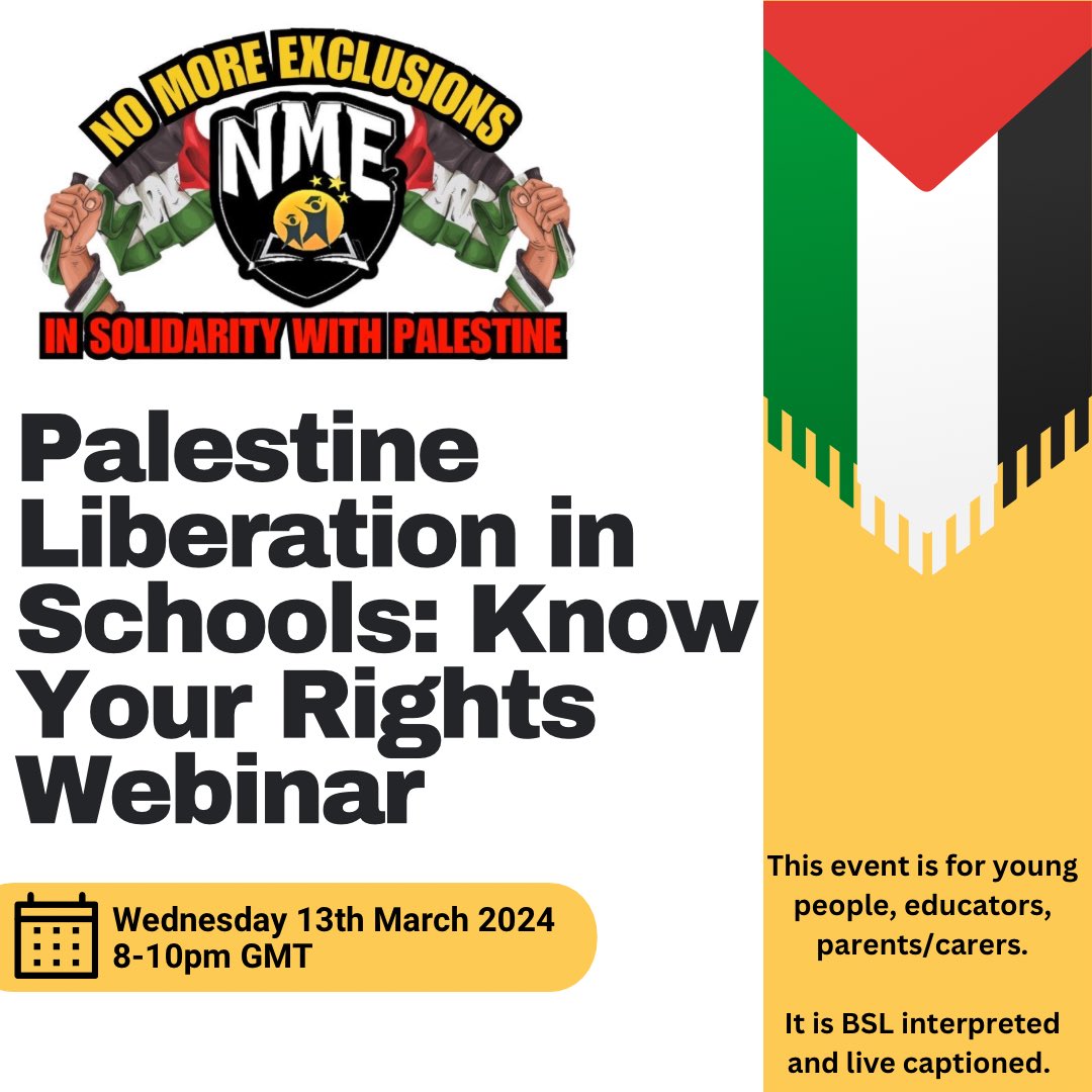 💻NME would like to invite you to our webinar - Palestine Liberation in Schools: Know Your Rights🇵🇸

⏰ Wednesday 13th of March, 8-10pm. 

🫂 It will support racialised + profiled young people/educators/parents/carers wanting to discuss Palestinian liberation in education.