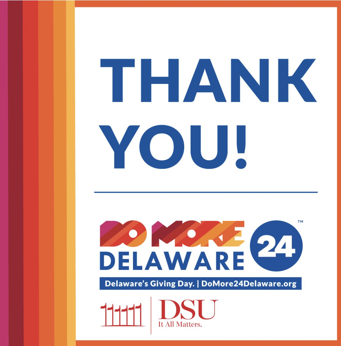 A BIG thank you to everyone who participated in our #DoMore24DE campaign. Your support makes all the difference for Delaware State University. Because of you we can do more tomorrow.