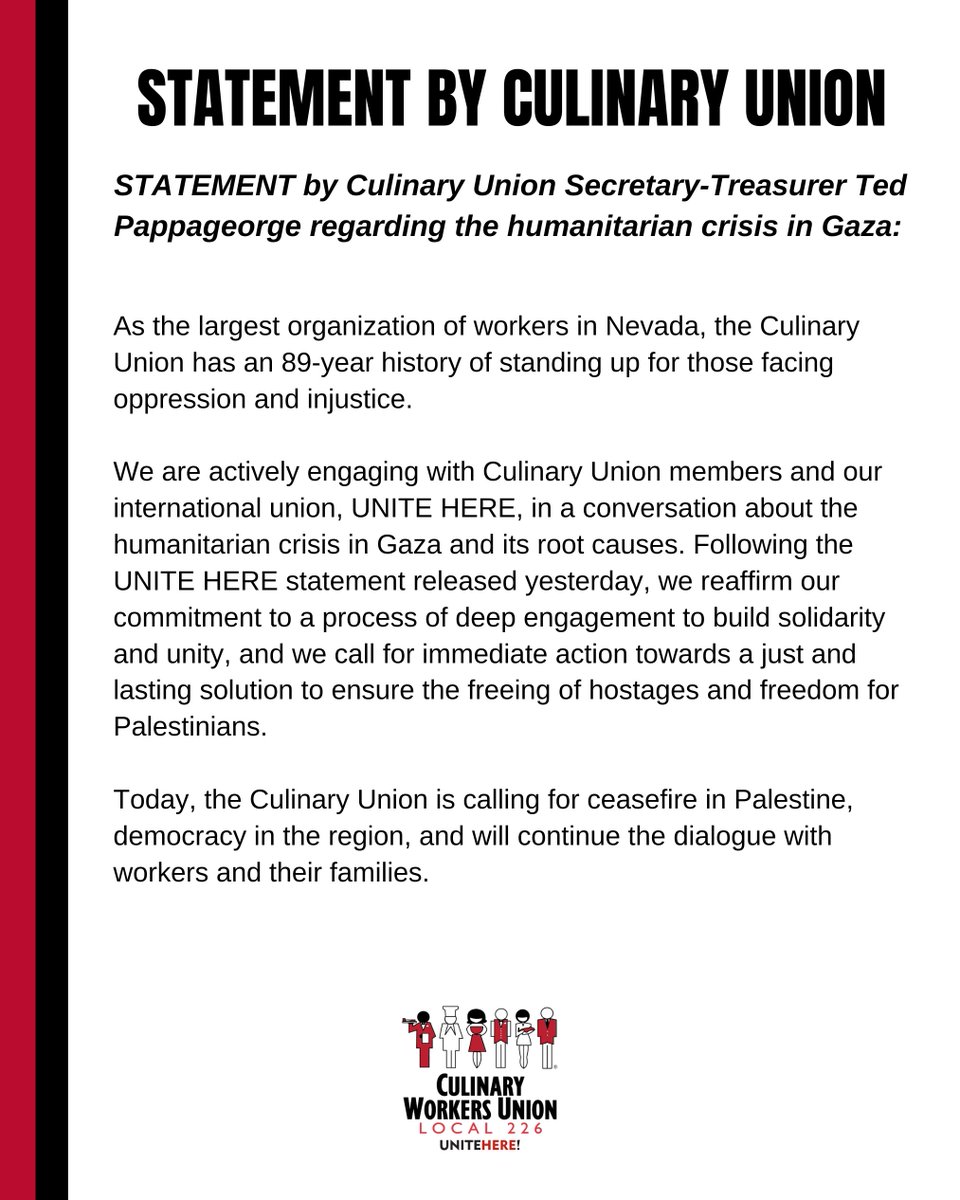 STATEMENT: As the largest org of workers in NV, Culinary Union has an 89-year history of standing up for those facing oppression &amp; injustice. Today, Culinary Union is calling for ceasefire in Palestine &amp; will continue dialogue w/workers &amp; their families.

culinaryunion226.org/news/press/sta…