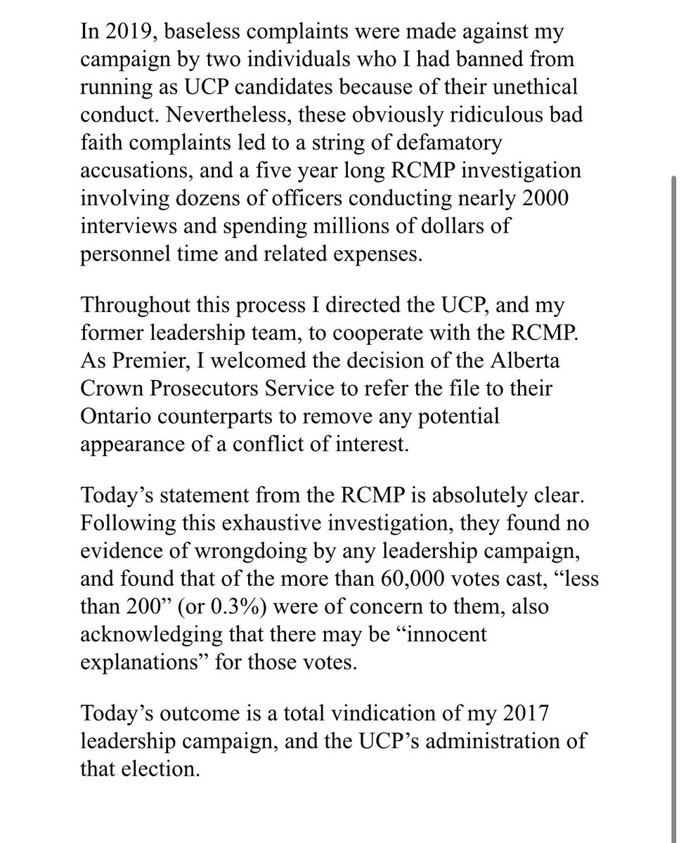 Today’s statement by the RCMP confirms categorically what I have said all along: there there was no wrongdoing on the part of me or my 2017 UCP leadership campaign.

My statement: