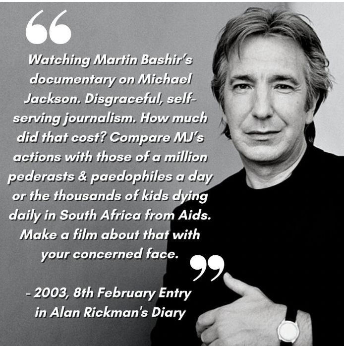 MJJJusticePrjct's tweet photo. Alan Rickman regarding Martin Bashir's documentary about #MichaelJackson ... I love that Mr. Rickman had the  intellectual capacity to SEE thru the Bashir BS. He and others DO EXIST - keep rippling MJ #facts out! Good night MJGlobal Family. 🥰 https://t.co/hO0ogHTzdg