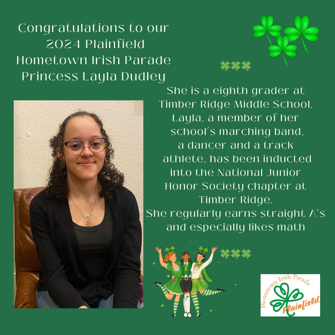 Congratulations to this year's 2024 Plainfield Hometown Irish Parade Princess Layla Dudley!

Don't forget to mark those calendars!
03.17.24 Rain or Shine Downtown Plainfield!