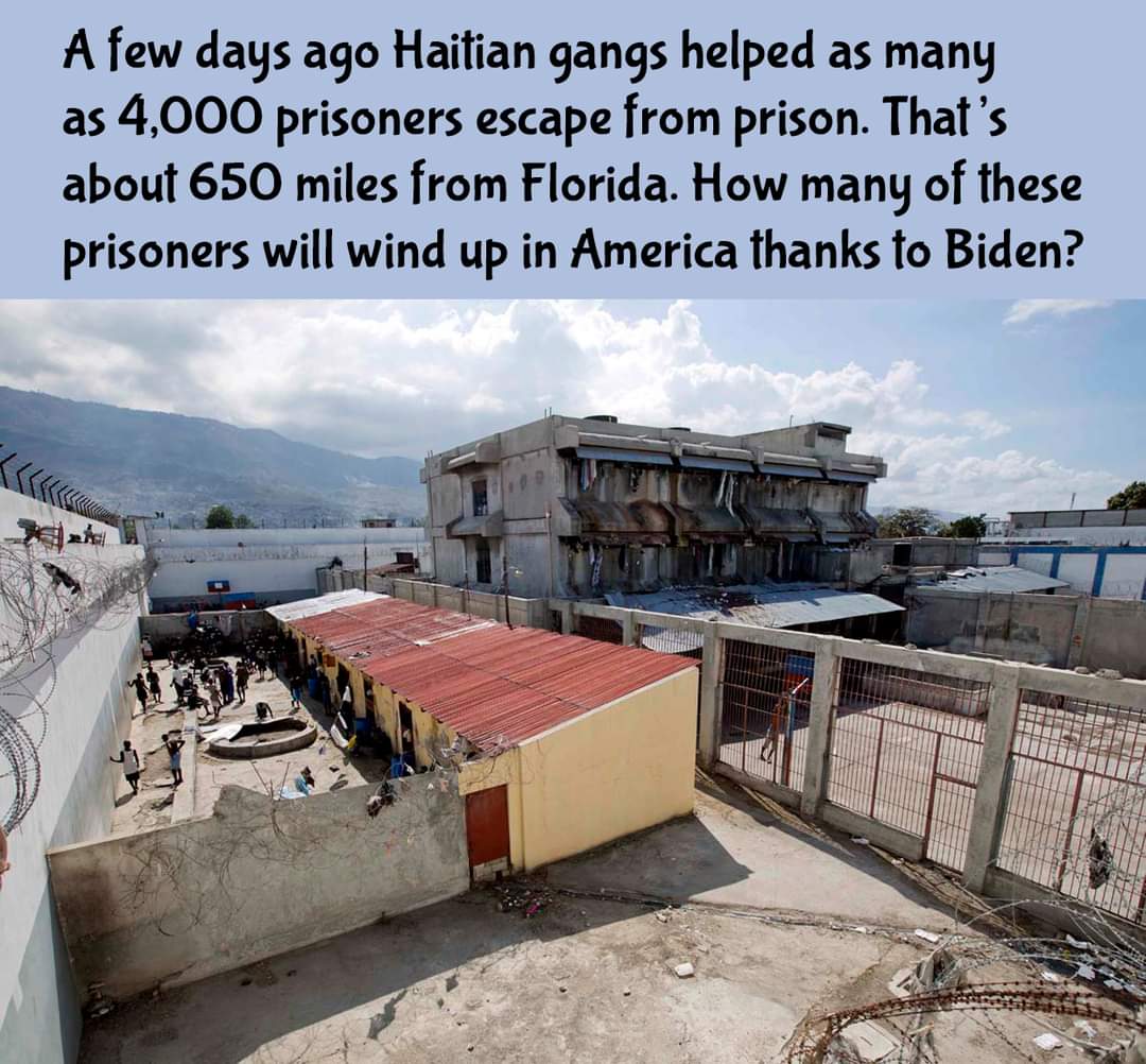 A revolution is happening in Haiti, about 600 miles from the U.S. Thousands of prisoners have escaped, and gangs have taken over much of the country. 

How many Haitian criminals will Biden allow into our country?