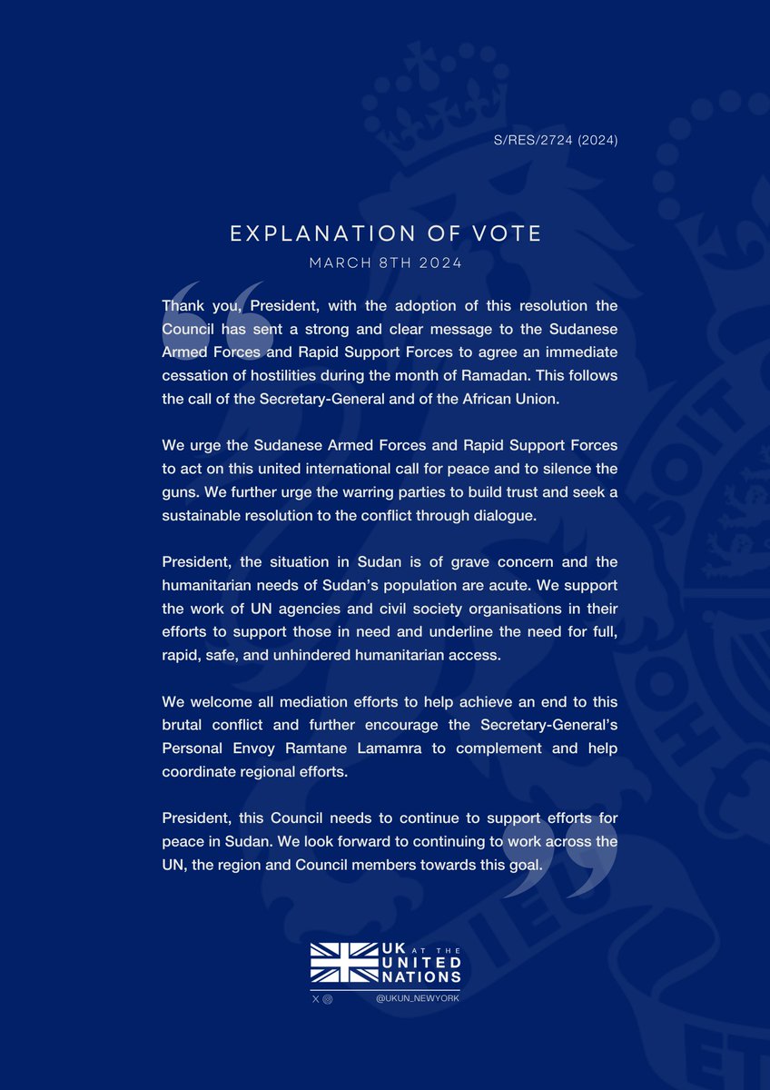 This adoption sends a strong, clear message to the Sudanese Armed Forces and Rapid Support Forces to agree an immediate ceasefire. I thank my colleagues across the Council for their engagement on this resolution.