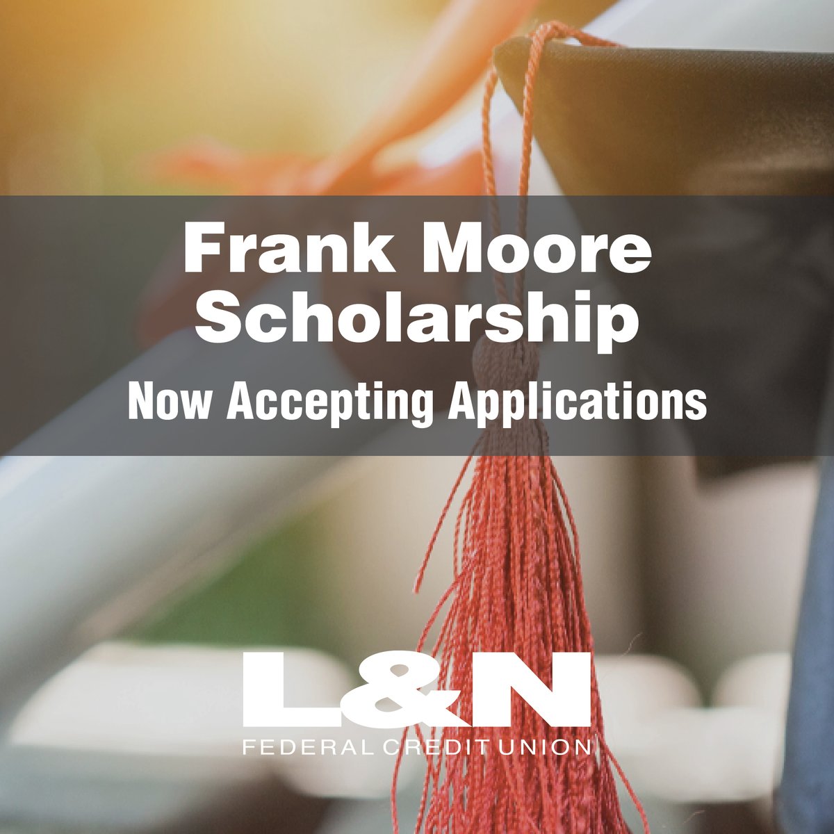 We're still accepting applications for the Frank H. Moore Scholarship. The deadline to apply is March 31, 2024. To learn more please visit: LNFCU.com/frank-moore-sc…