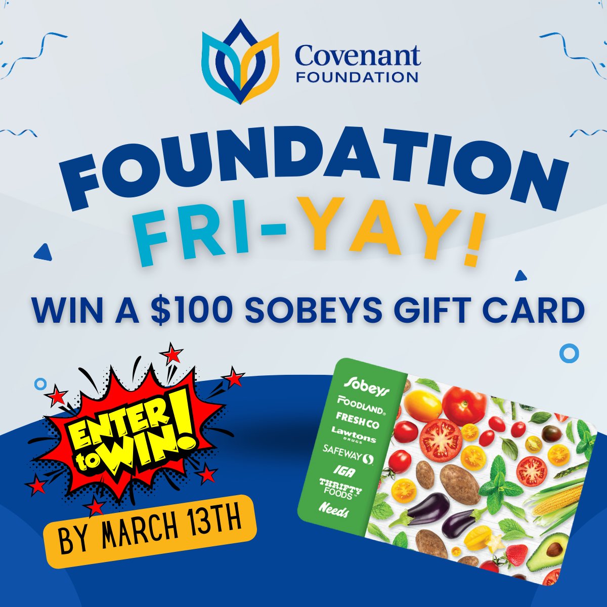 🌟 #FoundationFRIYAY GIVEAWAY Alert! 🚨 Win a $100 Sobeys Gift Card! Follow @covenantfoundation on Facebook and Instagram to enter! Contest ends Wed 12:30pm. Alberta residents, 18+. Details on our Facebook page! ow.ly/8tTb50QJCxi