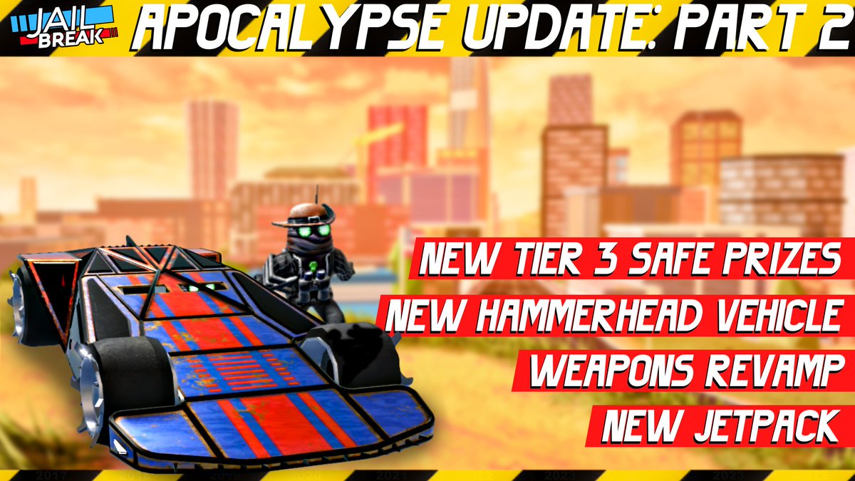 The Apocalypse Update, Part 2, is out now. 🎁 New Tier 3 safe prizes! 🏎️ The Hammerhead! Take over the streets! 💥 Weapons revamp in designs, sounds, & skins! ➕ And more we'll cover in our changelogs later today! #Roblox #Jailbreak Play here: roblox.com/games/60684962…