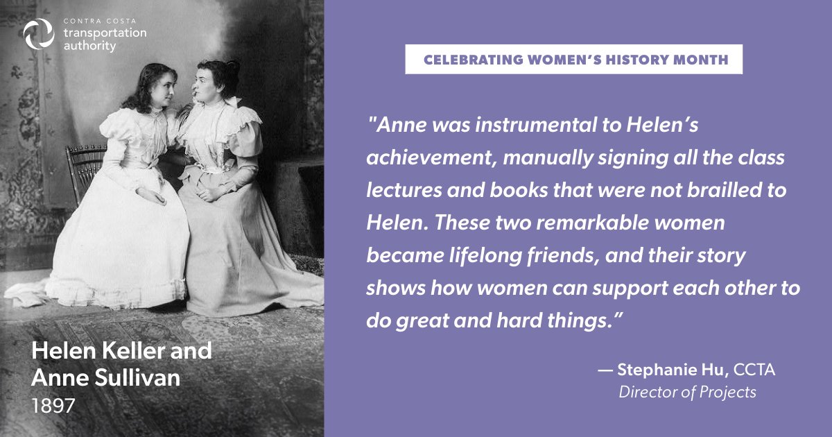 This #WomensHistoryMonth, #CCTA asked staff which historical women inspired them. Stephanie Hu, Dir. of Projects, CCTA team member for nearly 10 yrs, & major public transportation proponent chose Helen Keller & Anne Sullivan. Read more below & for the full story, head over to FB!