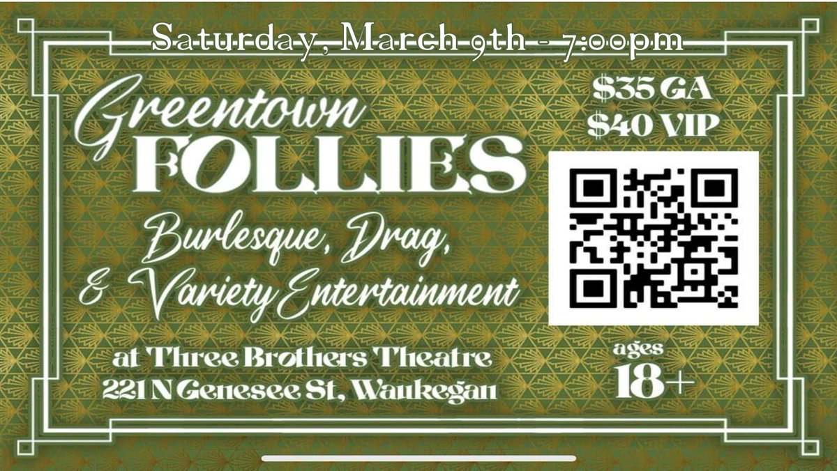 #explorewaukegan - Greentown Follies returns to Three Brothers Theatre on Saturday, March 9, at 7pm. Event features fire performers, side show, contortion, burlesque, drag, and more! ticketscandy.com/e/greentown-fo…