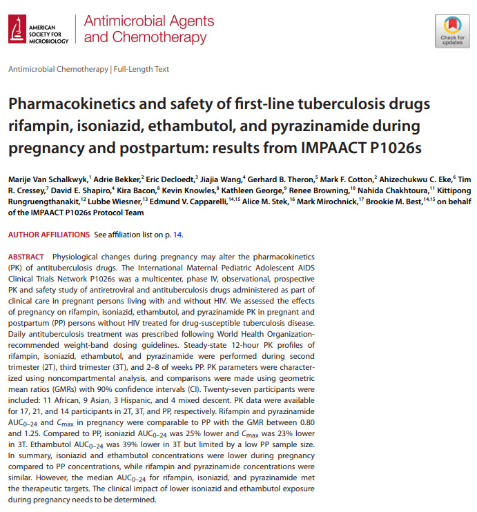 Congratulations Brookie Best, Edmund Capparelli, and colleagues on a recent publication entitled 'Pharmacokinetics and safety of first-line tuberculosis drugs rifampin, isoniazid, ethambutol, and pyrazinamide during pregnancy and postpartum: results from IMPAACT P1026s.'