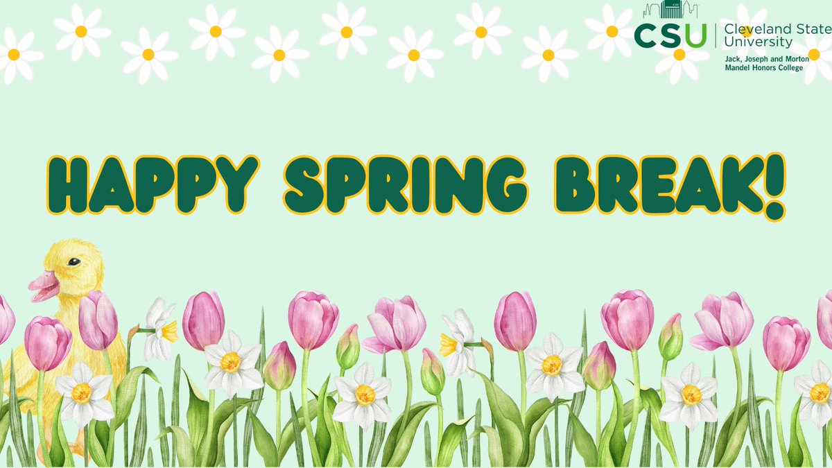 Happy Spring Break from The Jack, Joseph and Morton Mandel Honors College! Stay safe and enjoy the time to relax!