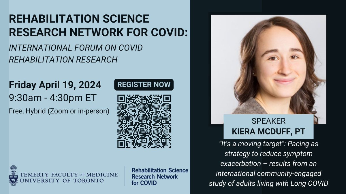 Register for the International Forum on COVID Rehabilitation Research! tinyurl.com/4uj5k2cn Kiera McDuff, PT, will present on experiences of adults living with #LongCOVID with pacing. #COVIDRehab @KellyOBrien25 @Caregiving_UofT @UofT_PT