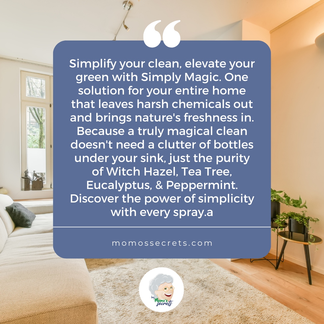 Simply Magic is an all-natural alchemy that offers a greener clean without harsh chemicals, transforming your home into a natural haven.

#MagicInASpray #CleanGreen #EucalyptusBreeze #PlantBasedPower #EcoClean #PureHome #NonToxic #FreshAsNature #SustainableLiving