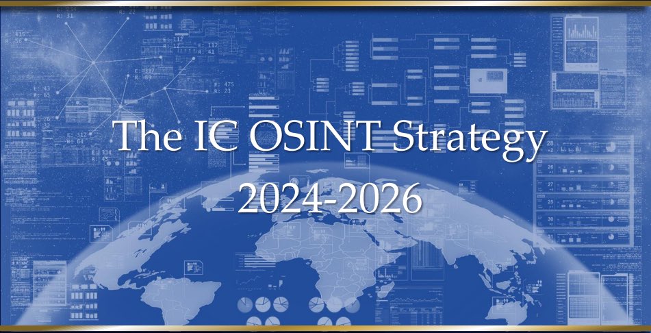 Today, ODNI and @CIA released the Intelligence Community Open Source Intelligence (OSINT) Strategy for 2024-2026. Read the strategy here: dni.gov/files/ODNI/doc…