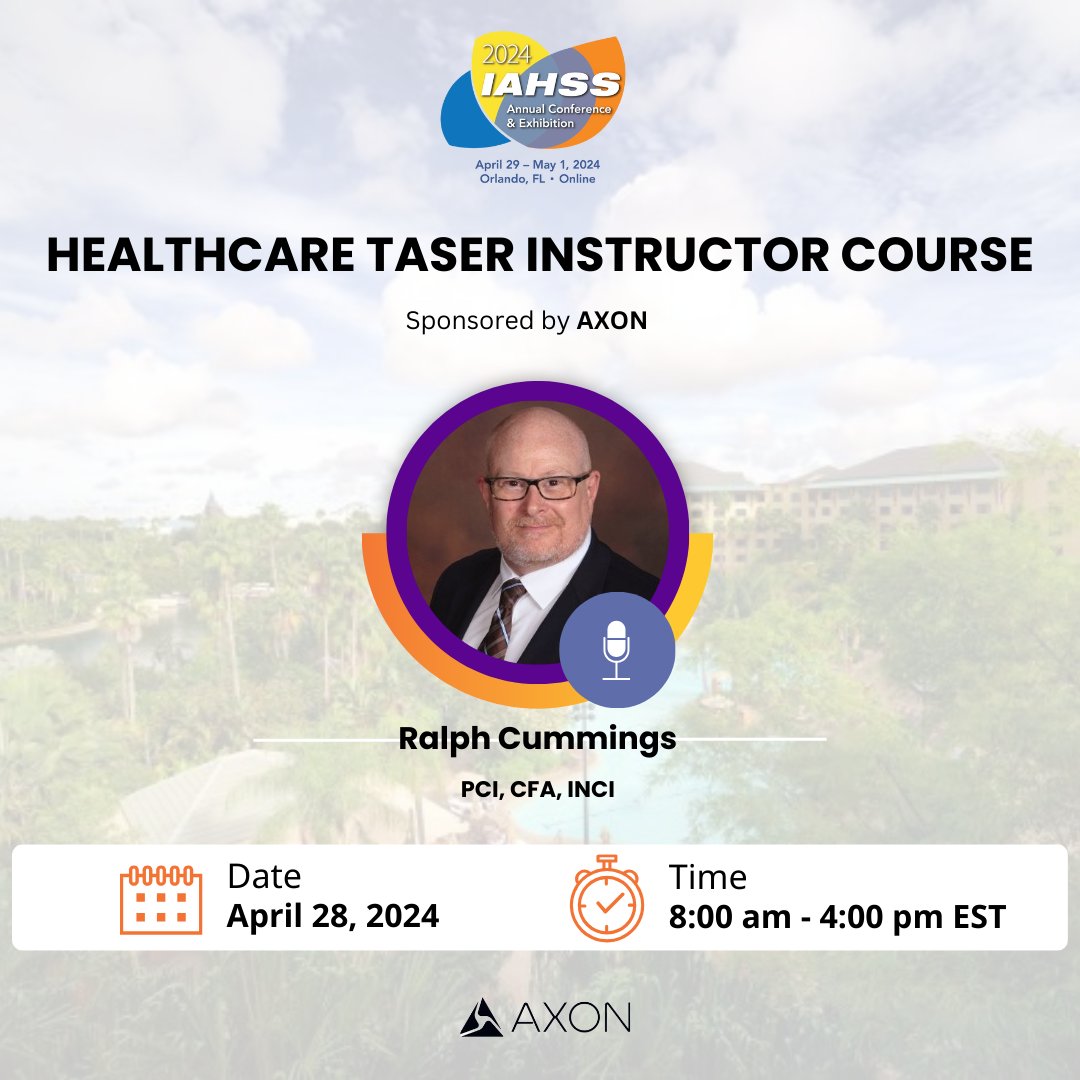 Sponsored by @axon_us, Healthcare Taser Instructor Course, led by Ralph Cummings, PCI, CFA, INCI will help students learn how to develop and safely implement #Healthcare scenarios, Isolation drills and conduct teach backs to hone their Instructor skills. ▶️iahss.org/events/EventDe…