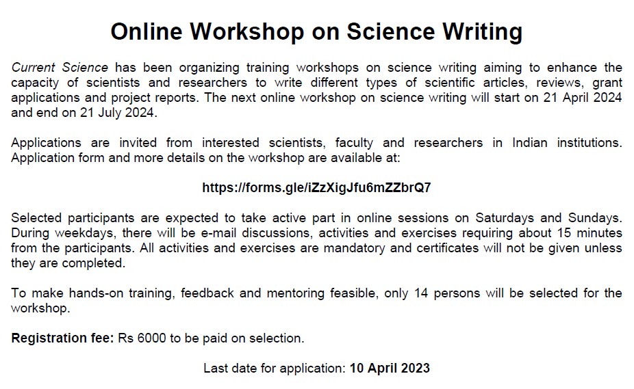 5th online workshop on science writing organised by Current Science: researchers, science faculty and scientists in India may apply. Here is the announcement for the three-month long workshop starting on 21 April 2024: